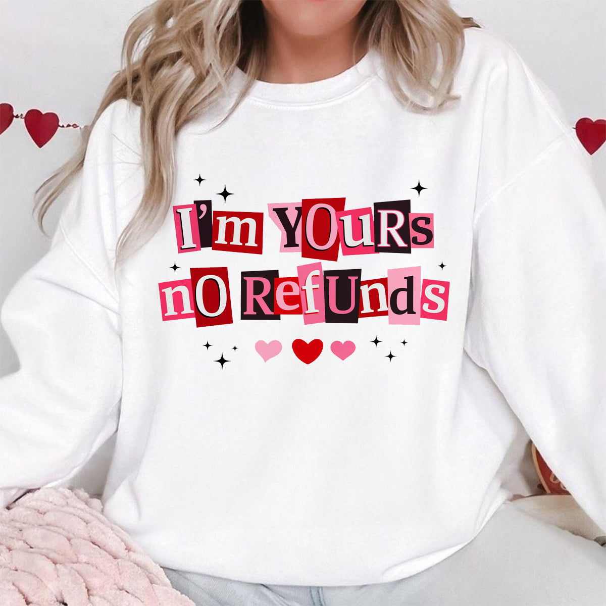 I'm Yours No Refunds Shirt , Funny Valentine Quote Sweatshirt, Pink Red Love, Sarcastic Couple Shirt , Snarky Valentine shirt , Valentine shirt