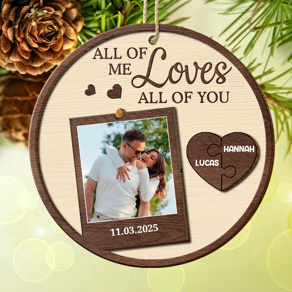 All Of Me Loves All Of You - Personalized Custom Wood Ornament - Gift For Couples