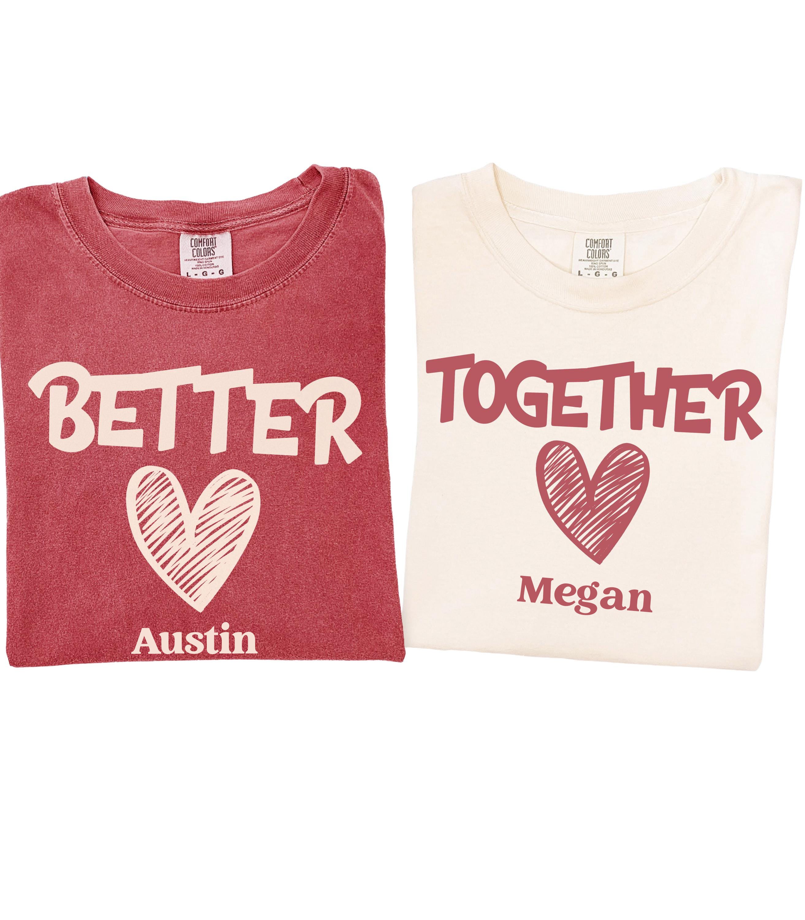 Matching Valentine Shirts for Couples, Better Together, His and Hers Valentine's Day T Shirts, Couple Shirts, Cute Matching Love Shirts
