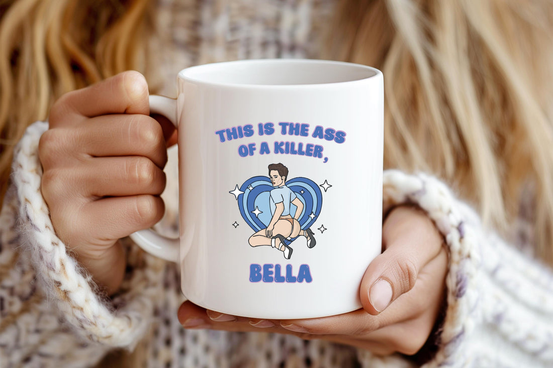This is the Ass of a Killer Bella Mug