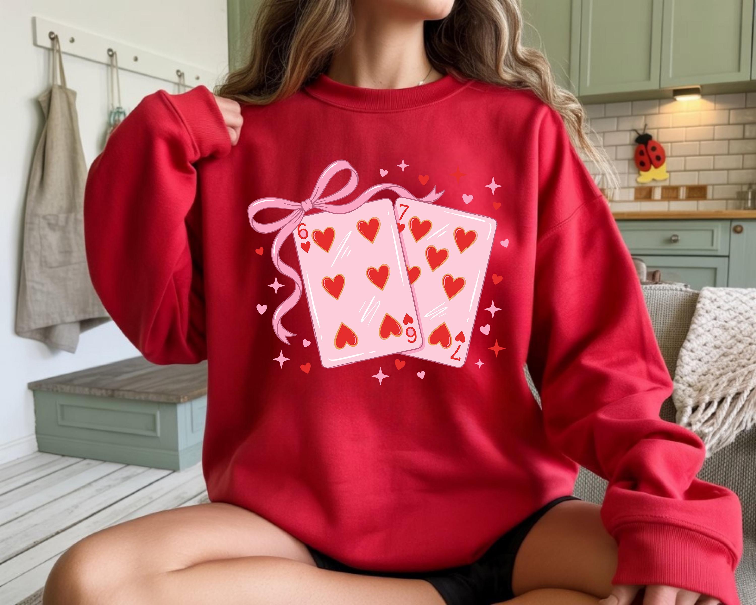 6 7 Playing Card Valentine Shirt, 67 Love Playing Card Tee, 6 7 Meme Valentine Sweater, Funny Valentine Sweatshirt, Happy Valentines Day Tee
