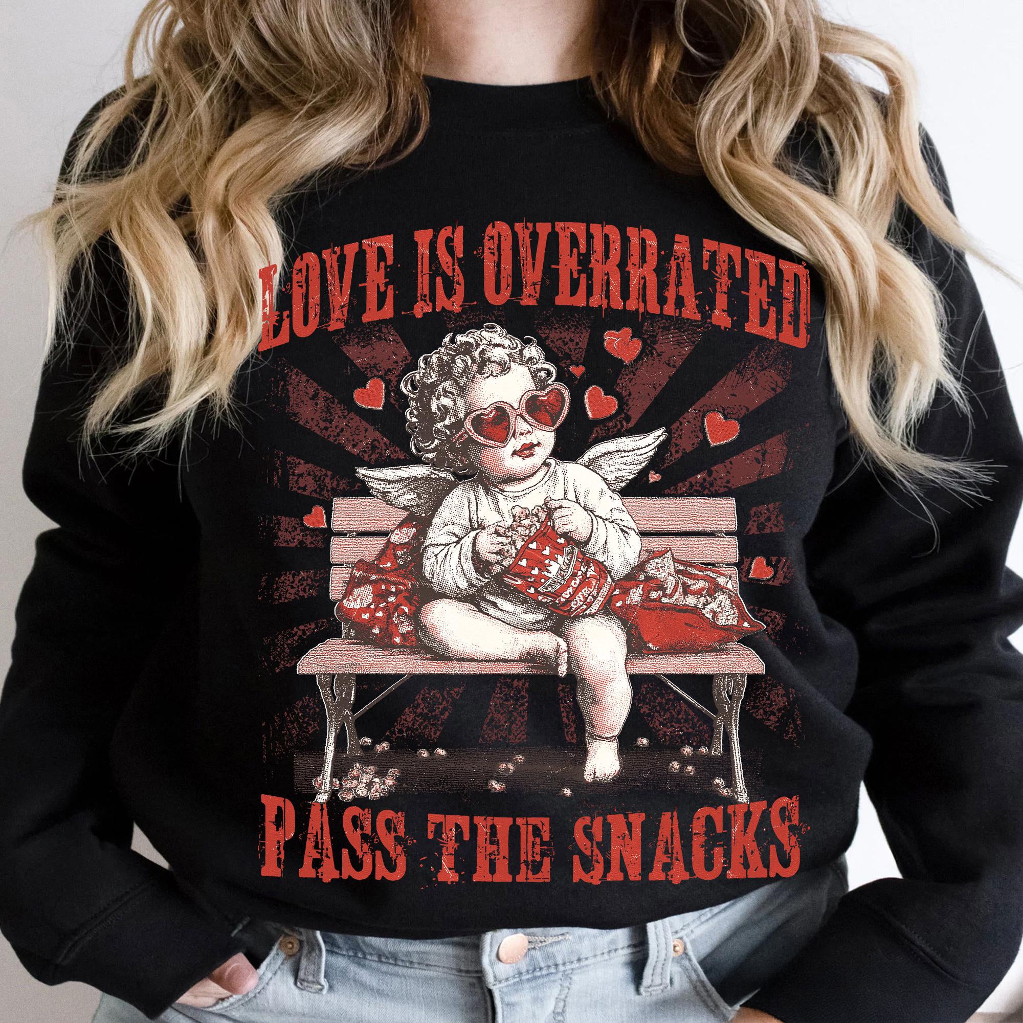 Love is Overrated Pass the Snacks, Funny Valentines, Retro Valentine, Sarcastic Valentine, VDay Cupid Vibes