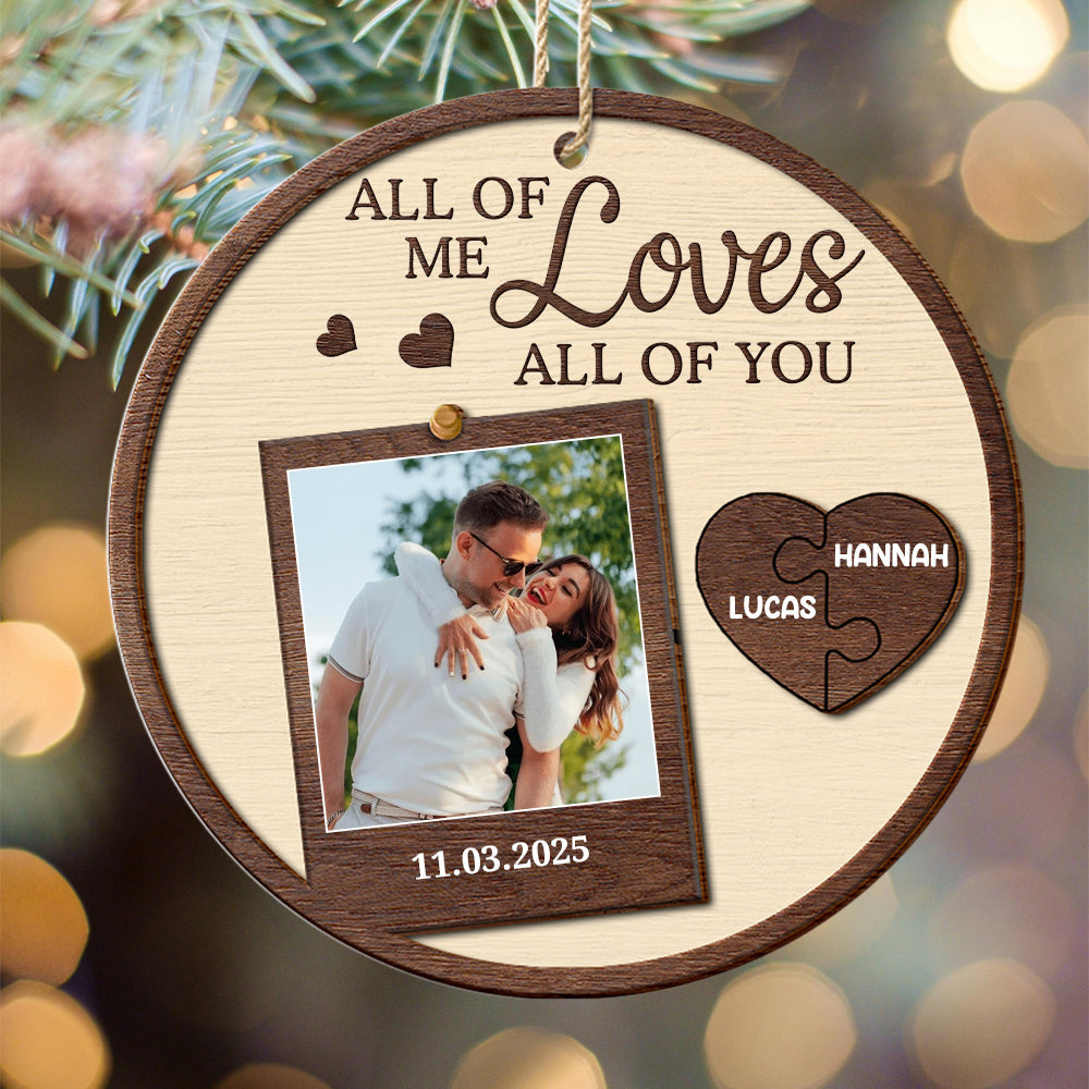 All Of Me Loves All Of You - Personalized Custom Wood Ornament - Gift For Couples