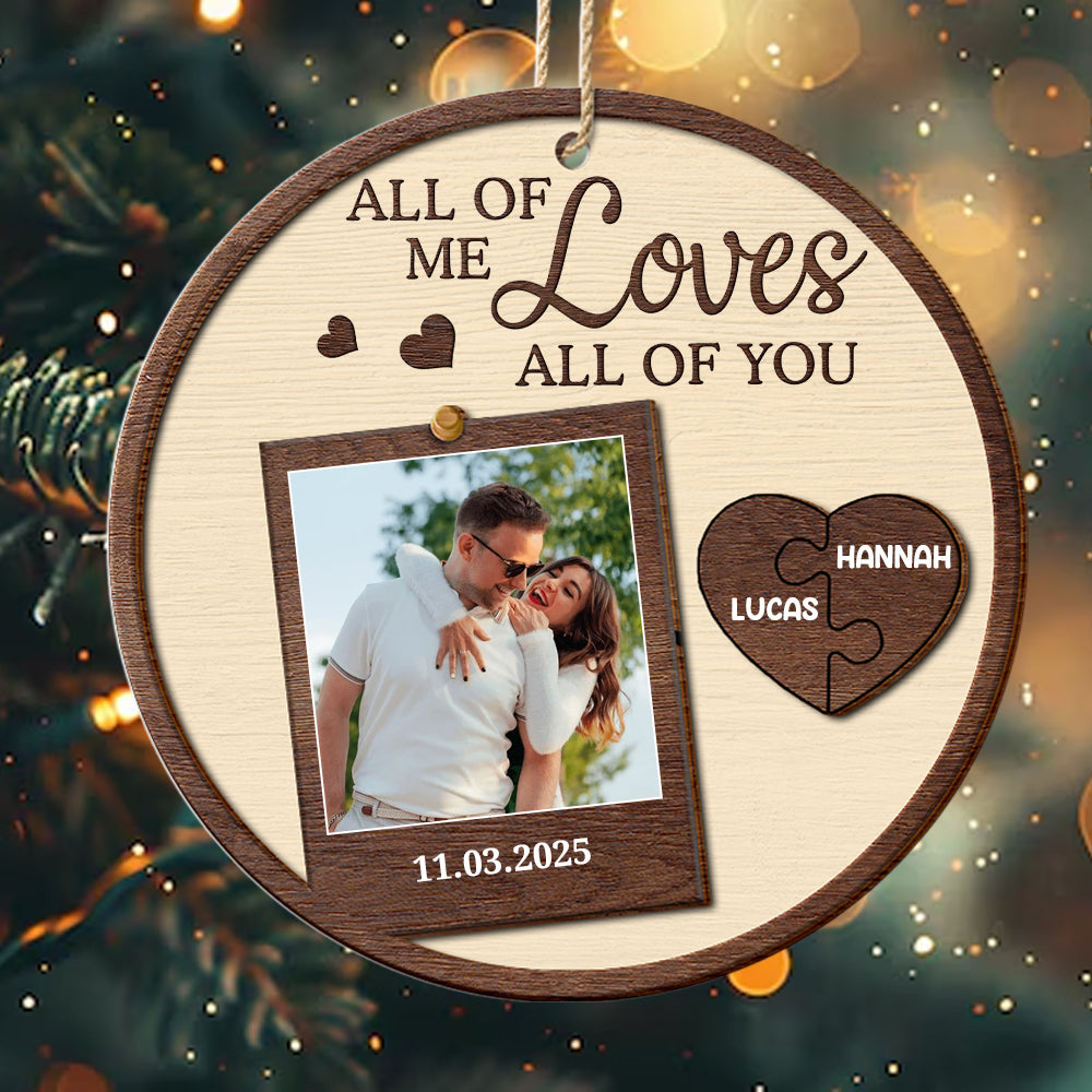 All Of Me Loves All Of You - Personalized Custom Wood Ornament - Gift For Couples