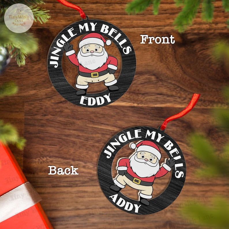 Personalized Funny Christmas Ornament 2025, Custom Name Jingle My Bells Santa Claus Ornament, Gift For Friends, Disney Holiday Keepsake