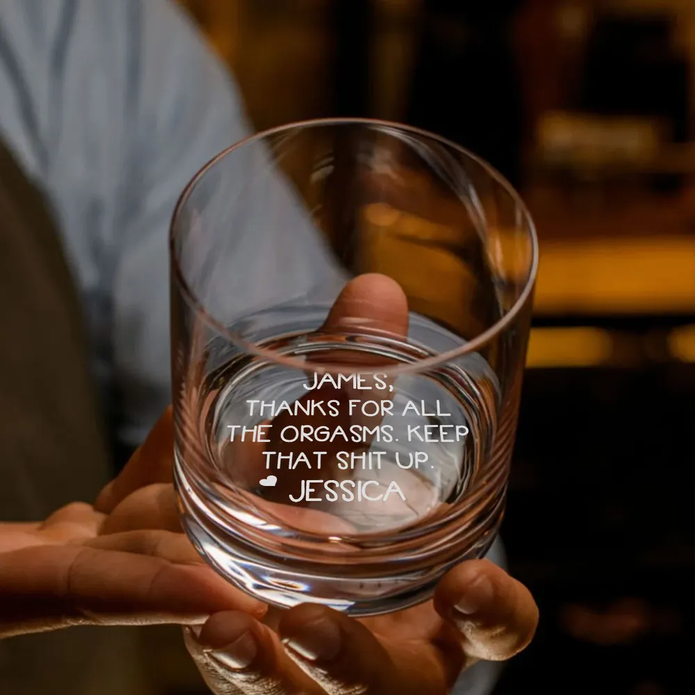 Thanks For All The Orgasms - Personalized Custom Engraved Whiskey Glass